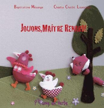 Couverture du livre « Jouons, maitre renard! » de Baptistine Mesange aux éditions Plume En Herbe