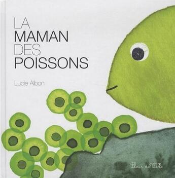 Couverture du livre « La maman des poissons » de Albon Lucie aux éditions Fleur De Ville