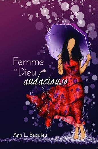 Couverture du livre « Femme de Dieu audacieuse » de Ann L. Beaulieu aux éditions Exit