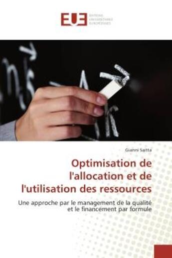 Couverture du livre « Optimisation de l'allocation et de l'utilisation des ressources - une approche par le management de » de Saitta Gianni aux éditions Editions Universitaires Europeennes