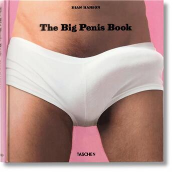 Couverture du livre « The big penis book » de Dian Hanson aux éditions Taschen