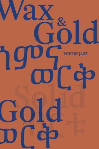 Couverture du livre « Poetry jazz wax and gold /anglais/allemand/amharique » de Poetic Jazz Tobiya/A aux éditions Walther Konig