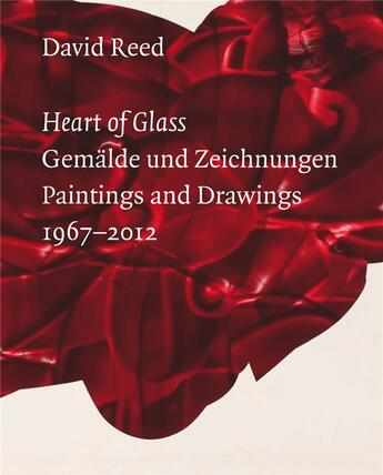 Couverture du livre « Heart of glass ; paintings and drawings 1967-2012 » de  aux éditions Snoeck