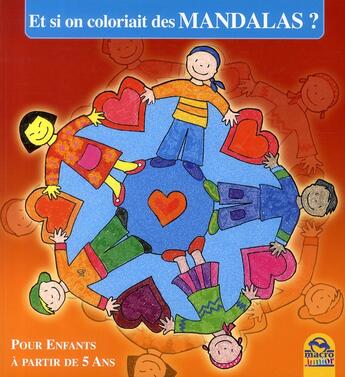 Couverture du livre « Et si on coloriait des mandalas ? » de  aux éditions Macro Editions