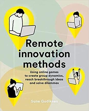 Couverture du livre « Remote innovation methods » de Gudiksen Sune aux éditions Bis Publishers