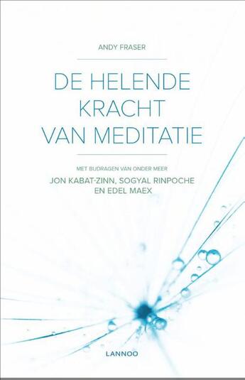 Couverture du livre « De helende kracht van meditatie » de Andy Fraser aux éditions Terra - Lannoo, Uitgeverij