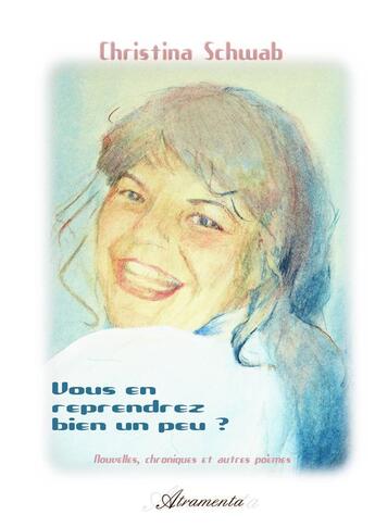 Couverture du livre « Vous en reprendrez bien un peu ? » de Christina Schwab aux éditions Atramenta