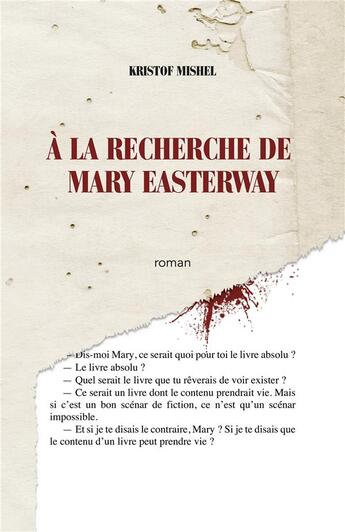 Couverture du livre « À la recherche de Mary Easterway » de Kristof Mishel aux éditions Librinova