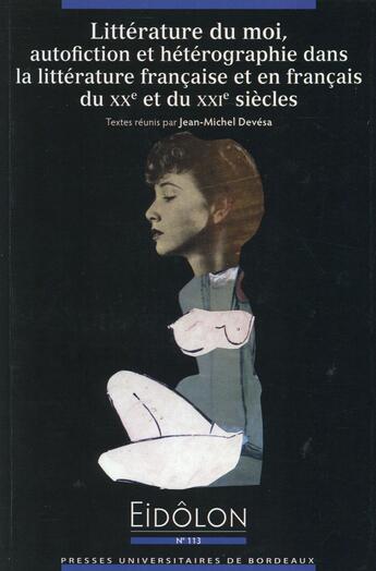 Couverture du livre « Eidôlon ; littérature du moi, autofiction et hétérographie dans la littérature française et en français du XX et du XXI siècles » de Jean-Michel Devesa aux éditions Pu De Bordeaux