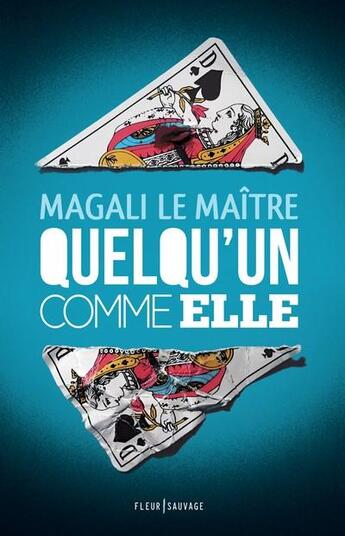 Couverture du livre « Quelqu'un comme elle » de Magali Le Maitre aux éditions Fleur Sauvage