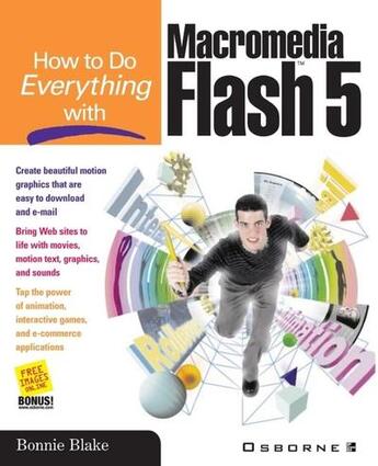 Couverture du livre « How to do everything with macromedia flash 5 » de Blake Bonnie aux éditions Mcgraw-hill Education