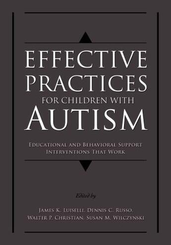 Couverture du livre « Effective Practices for Children with Autism: Educational and Behavior » de James K Luiselli aux éditions Oxford University Press Usa