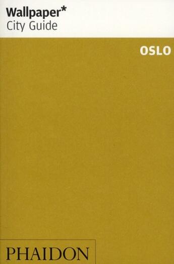 Couverture du livre « Oslo » de Wallpaper aux éditions Phaidon Press