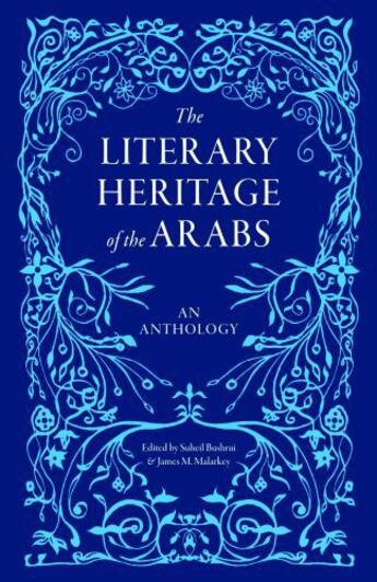 Couverture du livre « The Literary Heritage of the Arabs » de Suheil Bushrui aux éditions Saqi Books Digital