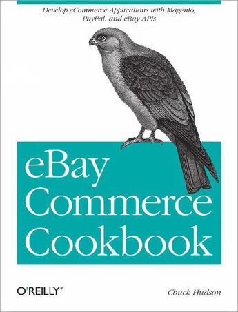 Couverture du livre « EBay Commerce Cookbook » de Chuck Hudson aux éditions O'reilly Media