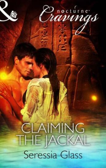 Couverture du livre « Claiming the Jackal (Mills & Boon Nocturne Cravings) » de Seressia Glass aux éditions Mills & Boon Series