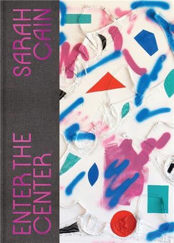 Couverture du livre « Sarah Cain : enter the center » de  aux éditions Dap Artbook