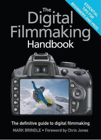 Couverture du livre « The Digital Filmmaking Handbook » de Brindle Mark aux éditions Quercus Publishing Digital