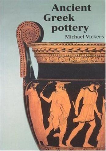 Couverture du livre « Ancient greek pottery » de Vickers Martin aux éditions Ashmolean