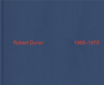 Couverture du livre « Robert duran 1968-1970 » de Duran Robert aux éditions Karma