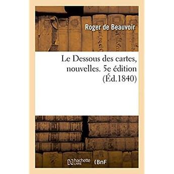 Couverture du livre « Le dessous des cartes, nouvelles. 5e edition » de De Beauvoir-R aux éditions Hachette Bnf