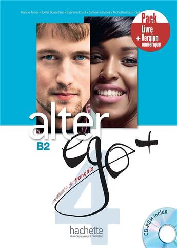 Couverture du livre « Alter ego + : FLE ; B2 » de Catherine Dollez et Joelle Bonenfant et Marine Antier et Collectif et Gabrielle Chort aux éditions Hachette Fle