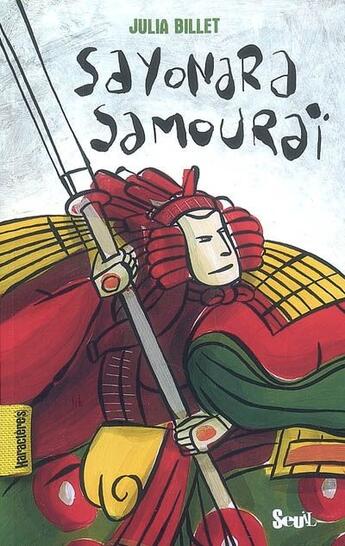 Couverture du livre « Sayonara samouraï » de Billet Julia aux éditions Seuil Jeunesse