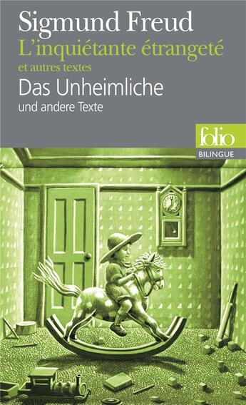 Couverture du livre « L'inquiétante étrangeté et autres textes / Das Unheimliche und andere Texte » de Sigmund Freud aux éditions Folio