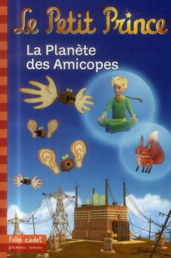 Couverture du livre « Le petit prince t.16 ; la planète des Amicopes » de Fabrice Colin aux éditions Gallimard-jeunesse