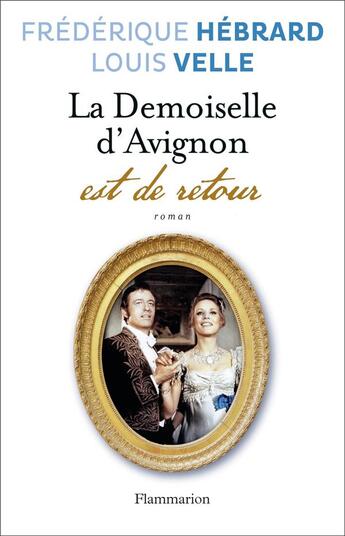 Couverture du livre « La demoiselle d'Avignon est de retour » de Frederique Hebrard et Louis Velle aux éditions Flammarion