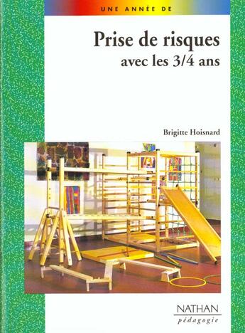 Couverture du livre « Prise de risques avec les 3/4 ans coll. une annee de » de Hoisnard Brigitte aux éditions Nathan