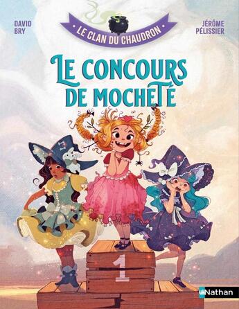 Couverture du livre « Le clan du chaudron : Le concours de mocheté » de David Bry et Jerome Pelissier aux éditions Nathan