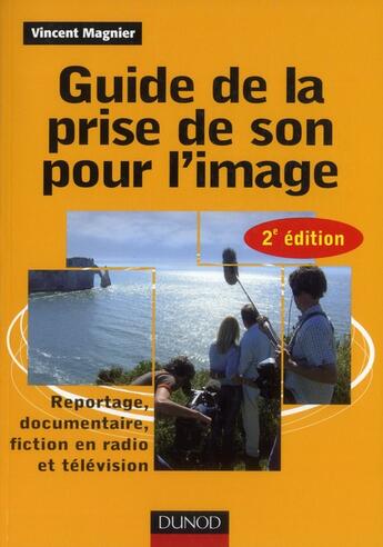 Couverture du livre « Guide de la prise de son pour l'image » de Vincent Magnier aux éditions Dunod