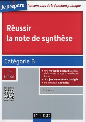 Couverture du livre « Je prépare ; réussir la note de synthèse ; catégorie B (2e édition) » de Francis Pian aux éditions Dunod