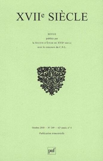 Couverture du livre « REVUE XVIIE SIECLE N.249 » de Revue Xviie Siecle aux éditions Puf