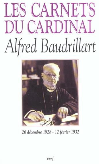 Couverture du livre « Les Carnets du cardinal Baudrillart 1928-1932 » de Alfred Baudrillart aux éditions Cerf