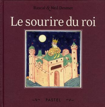 Couverture du livre « Le sourire du roi » de Desmet Neil / Rascal aux éditions Ecole Des Loisirs