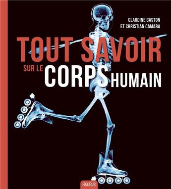 Couverture du livre « Le corps humain » de Christian Camara et Claudine Gaston aux éditions Fleurus