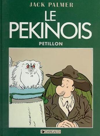 Couverture du livre « Jack Palmer Tome 7 ; le pékinois » de Rene Petillon aux éditions Glenat