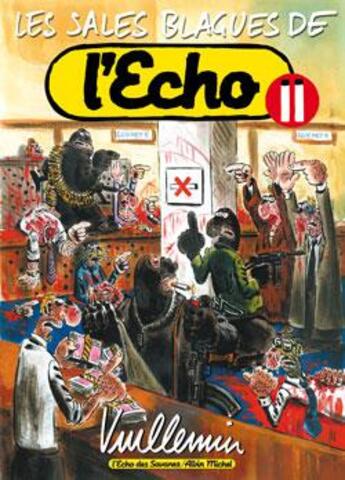 Couverture du livre « Les sales blagues de l'Echo Tome 11 » de Vuillemin aux éditions Drugstore