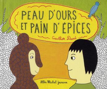 Couverture du livre « Peau d'ours et pain d'épices » de David Gauthier aux éditions Albin Michel