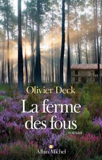 Couverture du livre « La ferme des fous » de Olivier Deck aux éditions Albin Michel