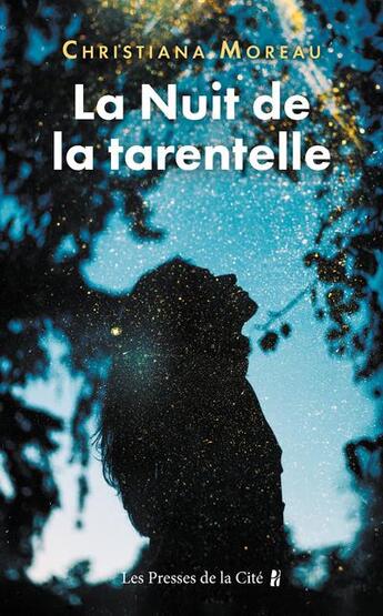 Couverture du livre « La nuit de la tarentelle » de Christiana Moreau aux éditions Presses De La Cite