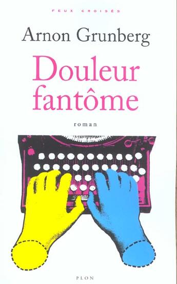 Couverture du livre « Douleur fantôme » de Arnon Grunberg aux éditions Plon