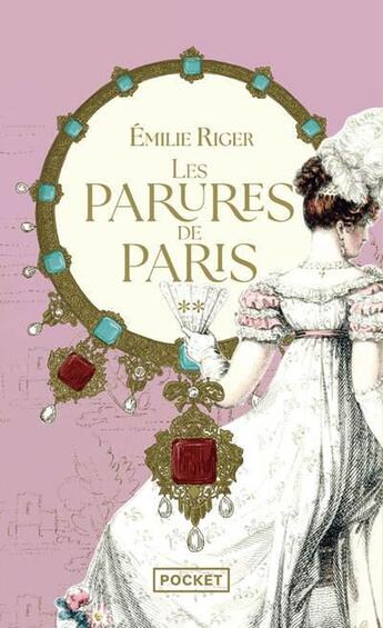 Couverture du livre « Les Parures de Paris T2 - Les Révoltés » de Emilie Riger aux éditions Pocket