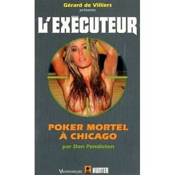 Couverture du livre « L'exécuteur t.266 ; poker mortel à Chicago » de Don Pendleton aux éditions Vauvenargues