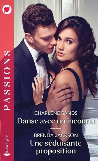 Couverture du livre « Danse avec un inconnu ; une séduisante proposition » de Brenda Jackson et Charlene Sands aux éditions Harlequin