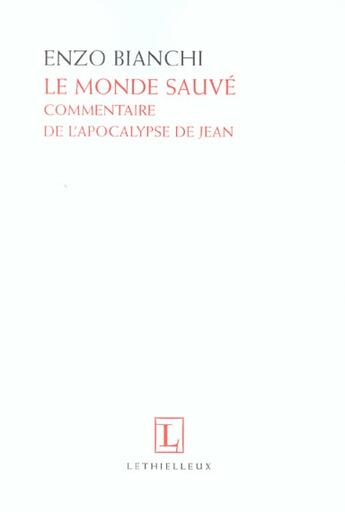 Couverture du livre « Le monde sauve - commentaire de l'apocalypse de jean » de Enzo Bianchi aux éditions Lethielleux