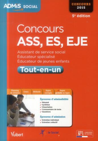 Couverture du livre « Concours ASS, ES, EJE ; tout-en-un (5e édition) » de Sophie Frequelin et Isabelle Camanen-Kaya aux éditions Vuibert