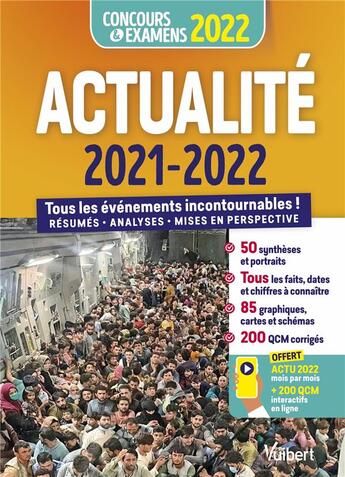 Couverture du livre « Actualité 2021-2022 : concours et examens 2022 ; actu 2022 offerte en ligne ; tous les événements incontournables » de Jerome Calauzenes et Pablo Ahumada et Adrien Beaulieu aux éditions Vuibert